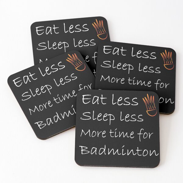 Item preview, Eat less sleep less more time for badminton designed and sold by WearMyDesign.
