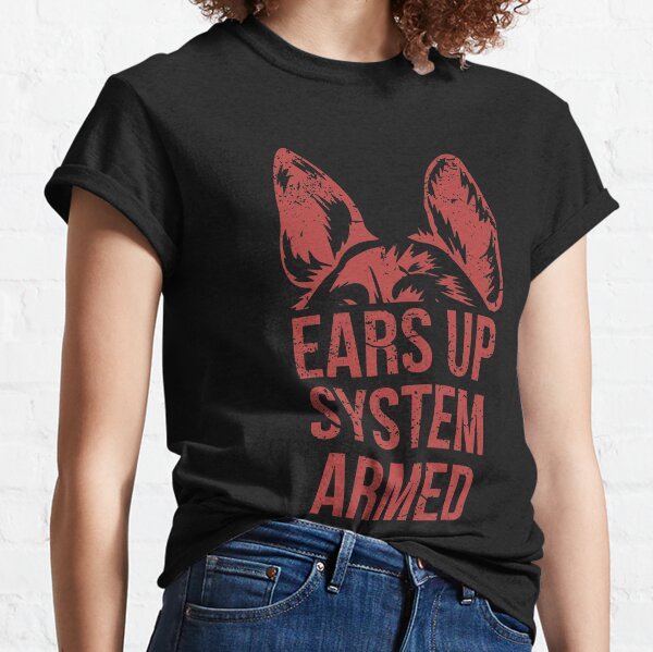 German Shepherd Ears Up System Armed T Shirt Classic T-Shirt