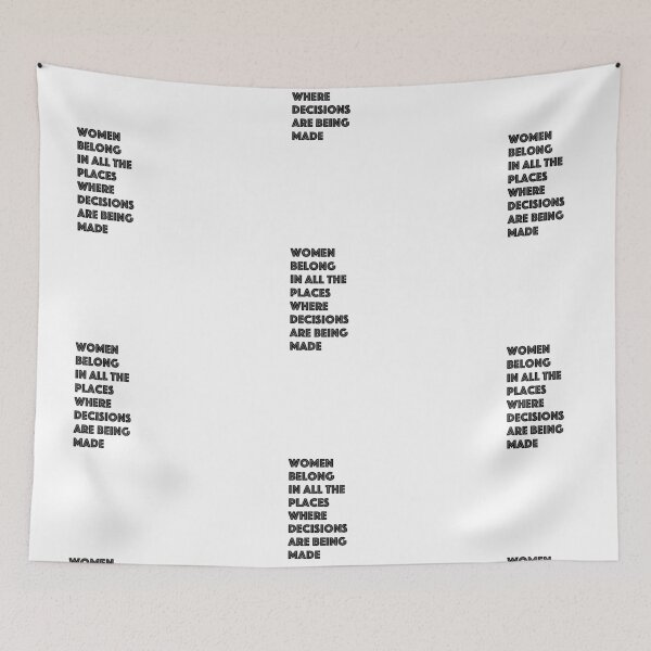 Item preview, RBG - Women Belong In All the Places Where Decisions Are Being Made designed and sold by creativeloft.