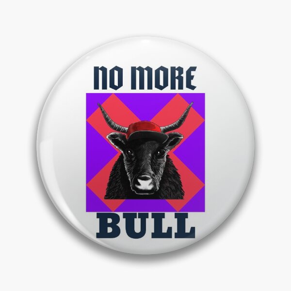 Item preview, NO MORE BULL designed and sold by jreiter57.