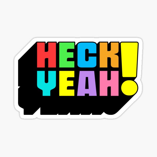 HECK YEAH! Sticker