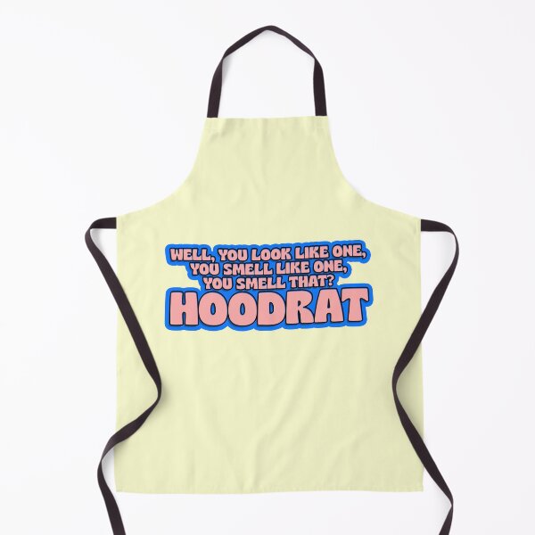 Item preview, Well You Look Like Hoodrat Funny designed and sold by thefrshmachine.