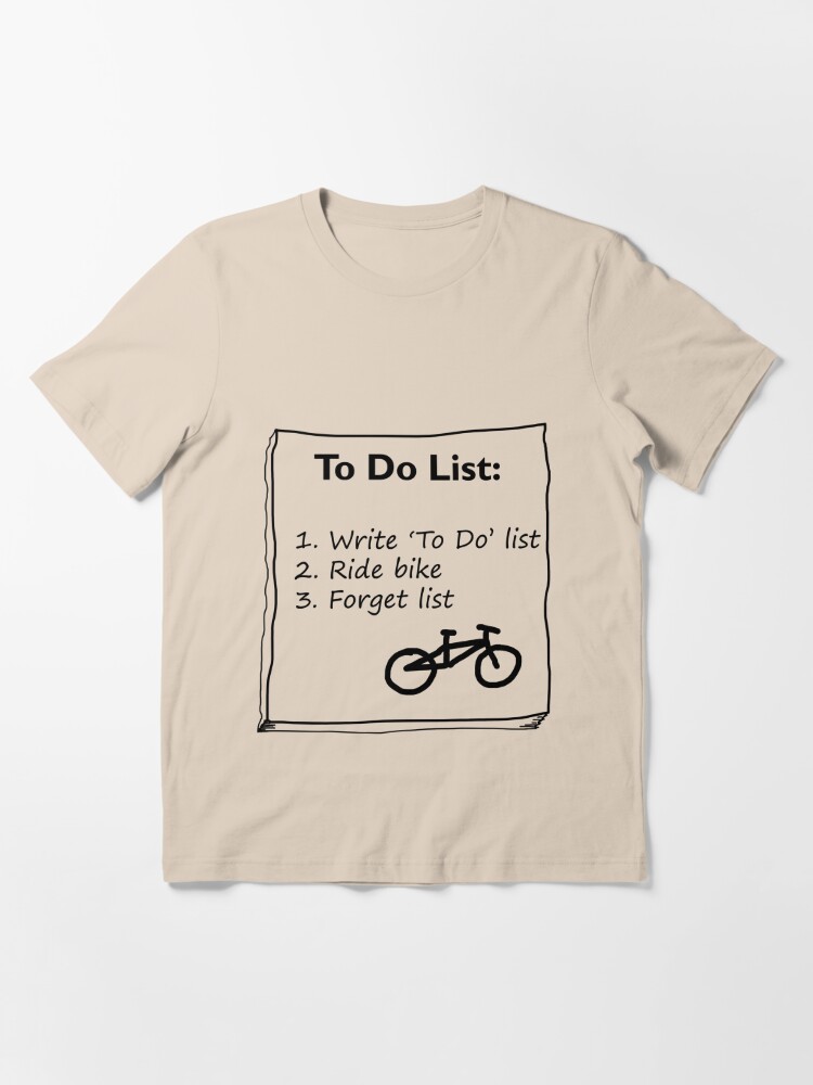 Alternate view of Cycling 'To Do' List :) Essential T-Shirt