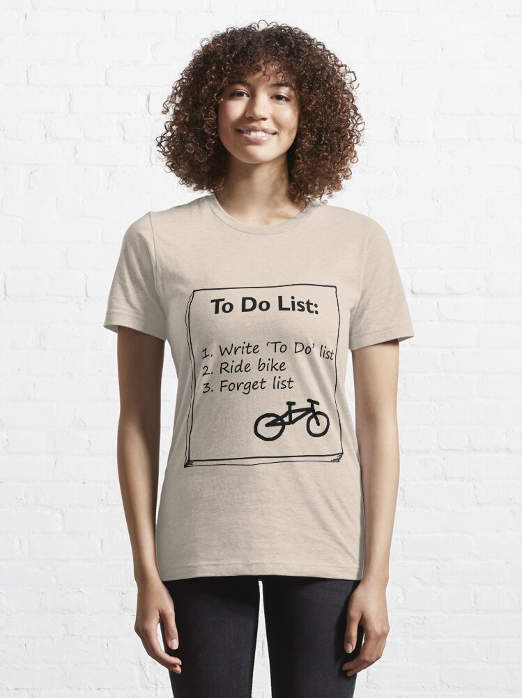 Alternate view of Cycling 'To Do' List :) Essential T-Shirt