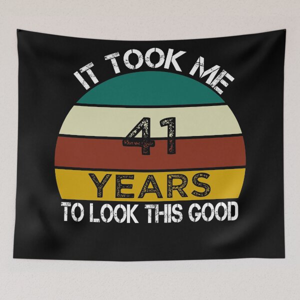 Item preview, It Took Me 41 Years to Look This Good / Funny Birthday Gift Idea for Man and Womens / Happy Birthday / 41th Birthday Gift  designed and sold by Chamssou.