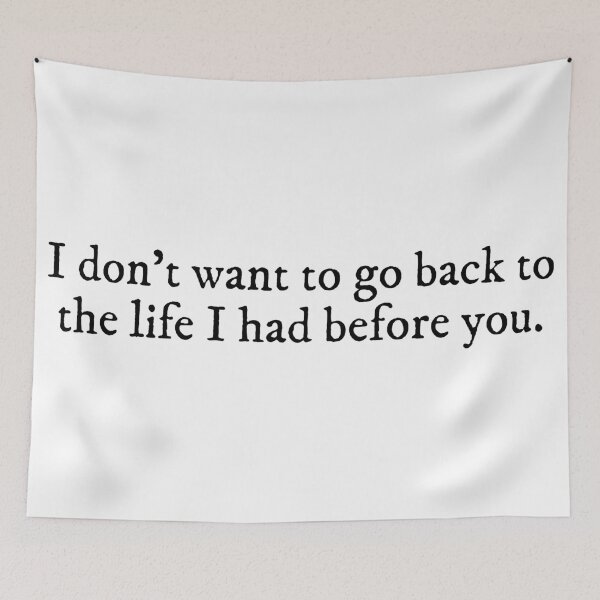 Item preview, I Don't Want To Go Back To The Life I Had Before You - Ammonite Quote designed and sold by magicae.