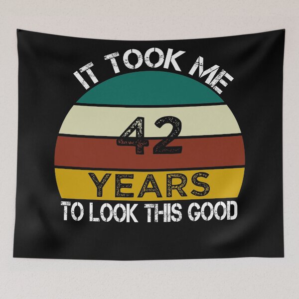 Item preview, It Took Me 42 Years to Look This Good / Funny Birthday Gift Idea for Man and Womens / Happy Birthday / 42th Birthday Gift  designed and sold by Chamssou.