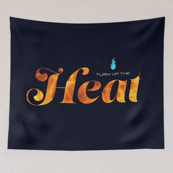Item preview, Turn Up The Heat designed and sold by Doodlehub.