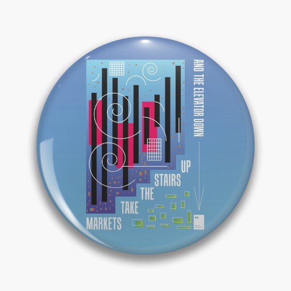 Item preview, Markets Take The Stairs Up And The Elevator Down designed and sold by quotesonposters.