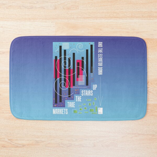 Item preview, Markets Take The Stairs Up And The Elevator Down designed and sold by quotesonposters.