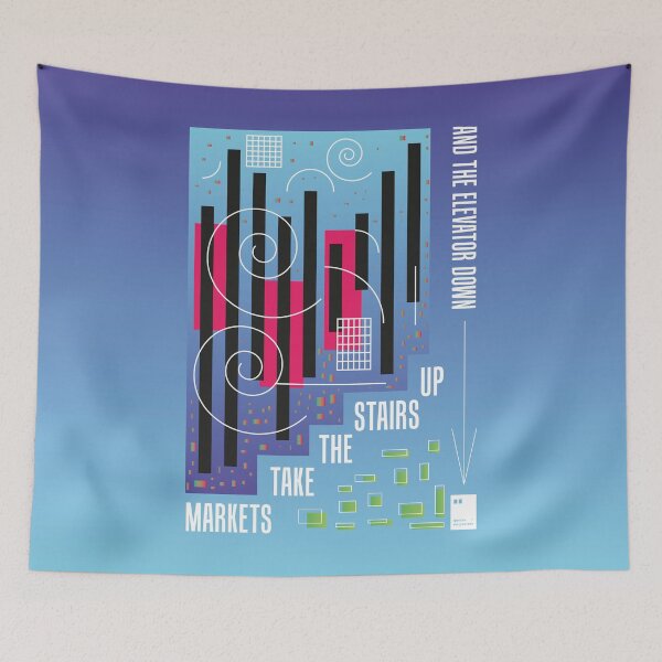 Item preview, Markets Take The Stairs Up And The Elevator Down designed and sold by quotesonposters.