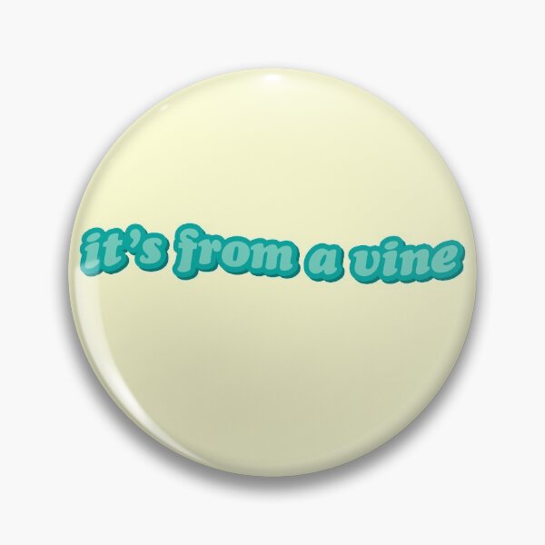 Item preview, It's From A Vine Viral Teen Meme Joke designed and sold by thefrshmachine.