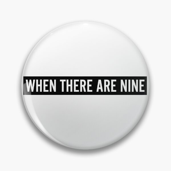 Item preview, When There Are Nine Ruth Bader Ginsburg RBG designed and sold by RandomStuffShop.