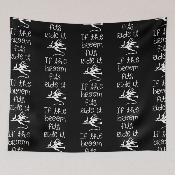 Item preview, Halloween quotes - if the broom fits ride it  designed and sold by A. Love.