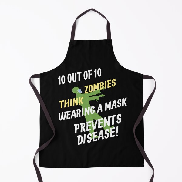 Item preview, 10 out of 10 Zombies Think Wearing a Mask Prevents Disease designed and sold by Antoine-Bechamp.