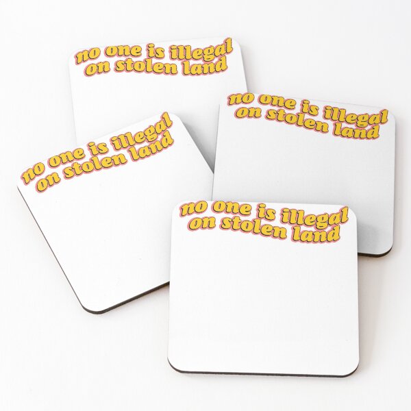 Item preview, No One Is Illegal On Stolen Land Protest Politics designed and sold by thefrshmachine.