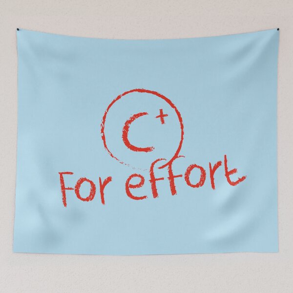 Item preview, C+ for Effort designed and sold by ScottyWalters.