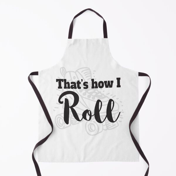 Item preview, That's How I Roll, With Roller Skates designed and sold by 4AllTimes.