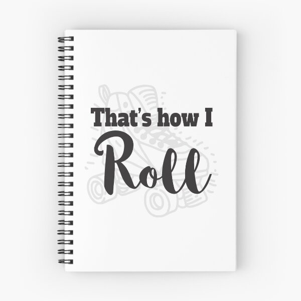 Item preview, That's How I Roll, With Roller Skates designed and sold by 4AllTimes.
