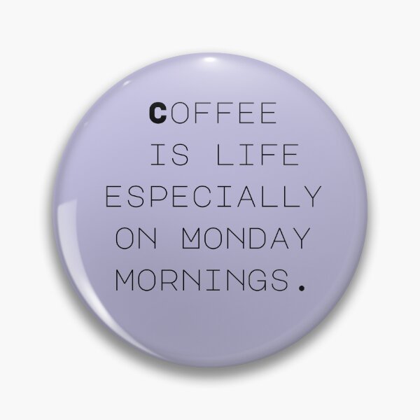 Item preview, Coffee is life especially on Monday mornings. designed and sold by aboniteblanc.