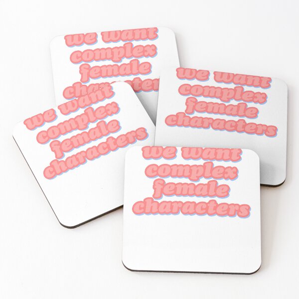 Item preview, We Want Complex Female Characters Pink Feminism designed and sold by thefrshmachine.