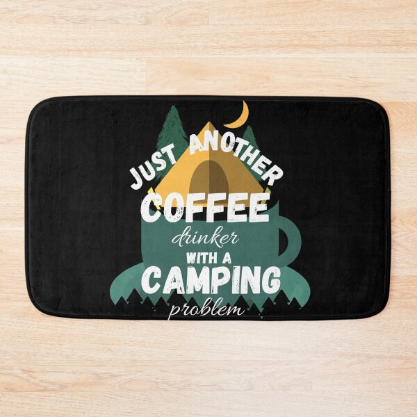 Item preview, Just Another Coffee Drinker With A Camping Problem designed and sold by Quadghouls.