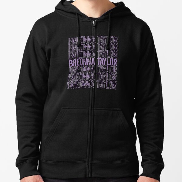 BREONNA TAYLOR Zipped Hoodie