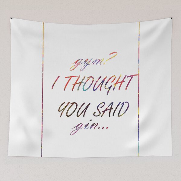 Item preview, Gym I Thought You Said Gin Quote Art Design Inspir designed and sold by vividpixelusa.