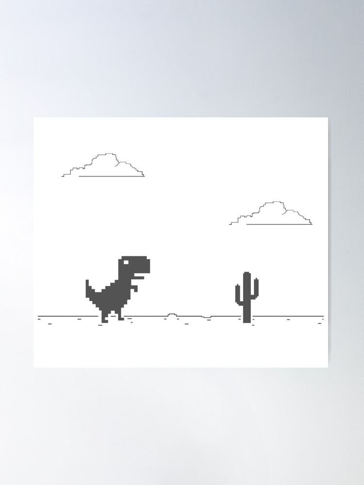 no internet game, google dinosaur, offline Poster for Sale by Eagle-Eyes