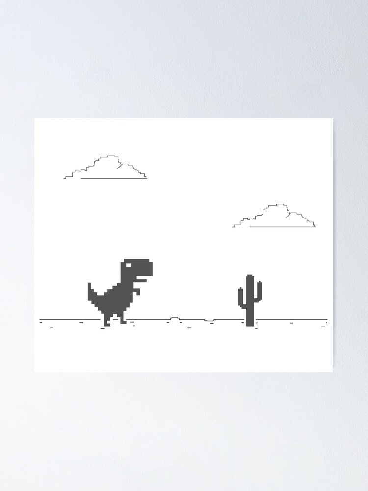 Google Offline Dinosaur Game - Trex Runner Poster for Sale by