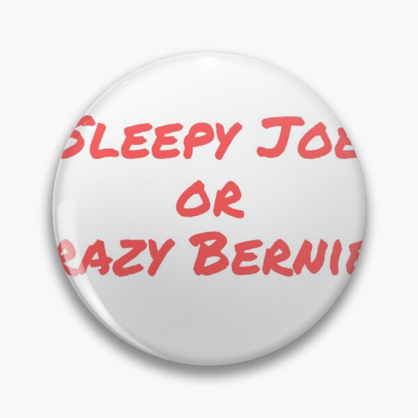 Item preview, ¿Sleepy Joe o Crazy Bernie? designed and sold by ValuesFirst.