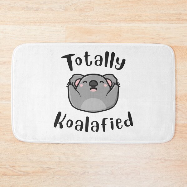 Item preview, Totally Koalafied designed and sold by Phorase.
