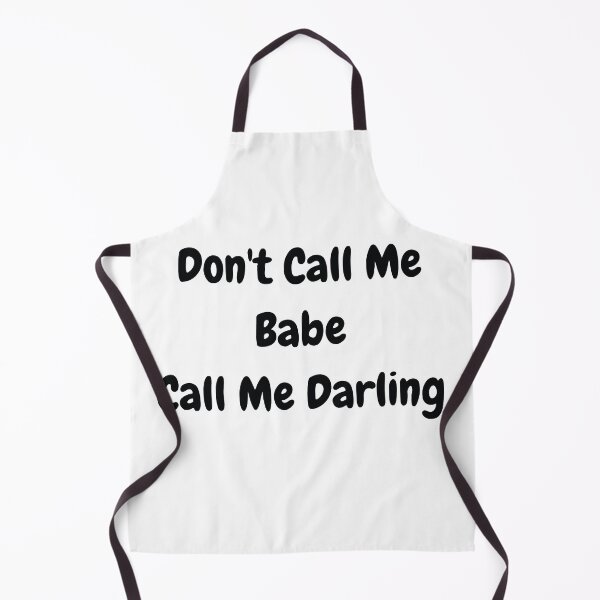 Item preview, Funny - Don't Call Me Babe Call Me Darling designed and sold by MariamBj.