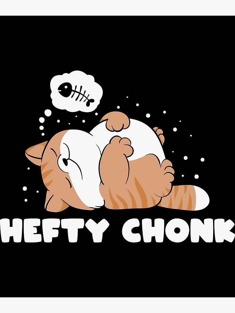 Discover Hefty Chonk Cat Meme Premium Matte Vertical Poster