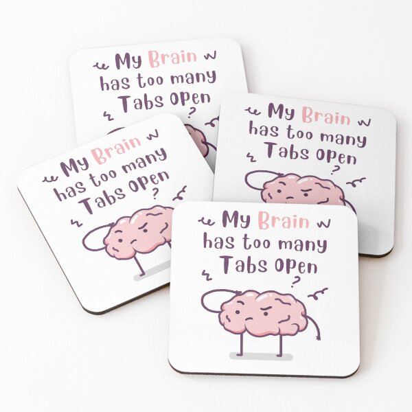 Item preview, My Brain Has Too Many Tabs Open designed and sold by Phorase.