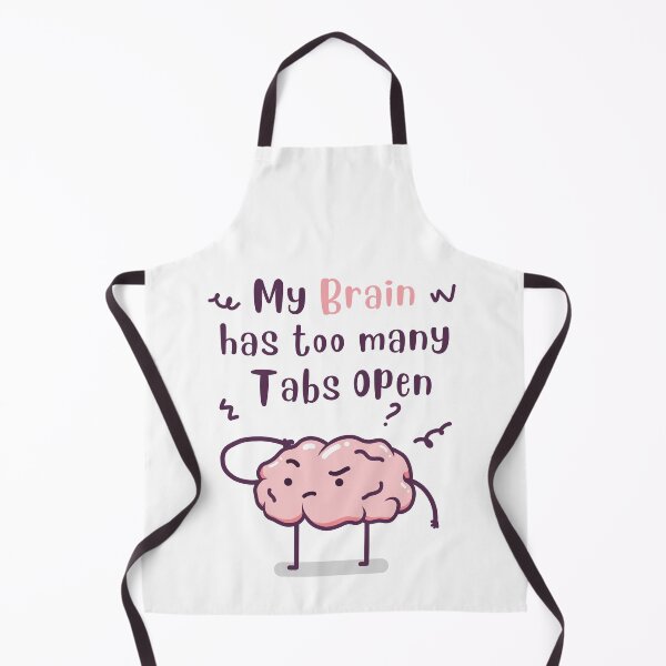 Item preview, My Brain Has Too Many Tabs Open designed and sold by Phorase.