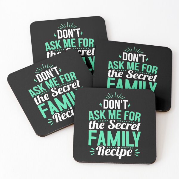 Item preview, Don't Ask Me For the Secret Family recipe designed and sold by T-shirt For You.