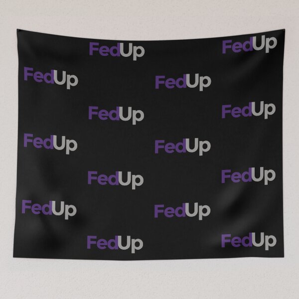 Item preview, Fed Up designed and sold by Sleepygirl2010.