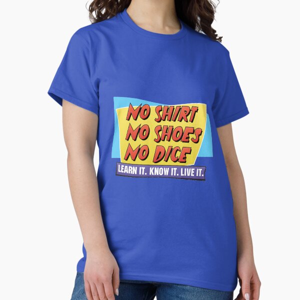 Item preview, No Shirt. No Shoes. No Dice. designed and sold by CuriousCurios.