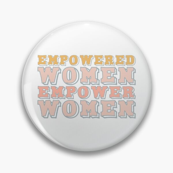 Item preview, Empowered Women Empower Women ! | babyRAGE Item #T0004A designed and sold by babyrage.