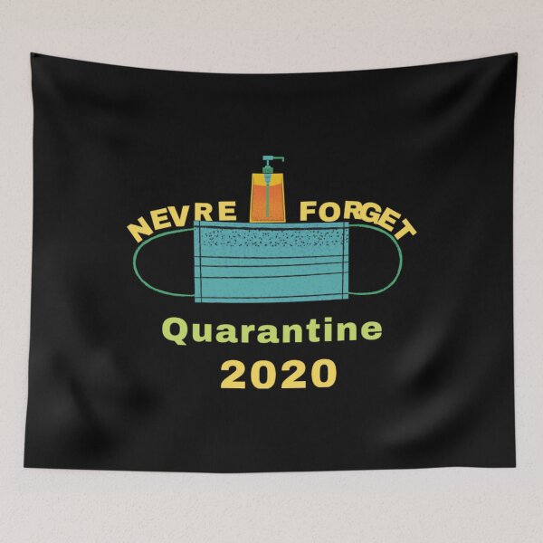 Item preview, Never Forget Quarantine 2020 designed and sold by ClarkeLilly.