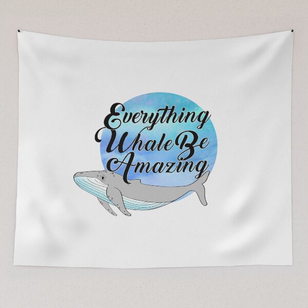 Item preview, Everything Whale be Amazing designed and sold by Vavavali.