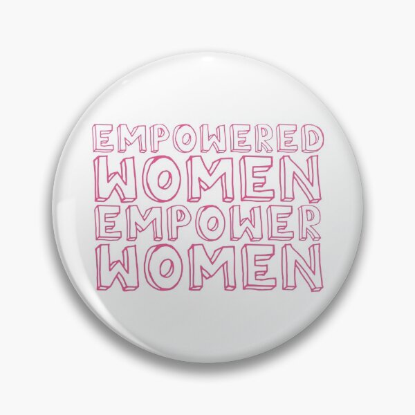 Item preview, Empowered Women Empower Women ! | babyRAGE Item #T0005 designed and sold by babyrage.