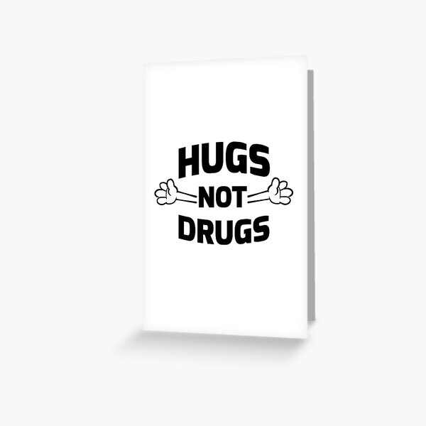 ¡Abrazos! No drogas Tarjetas de felicitación