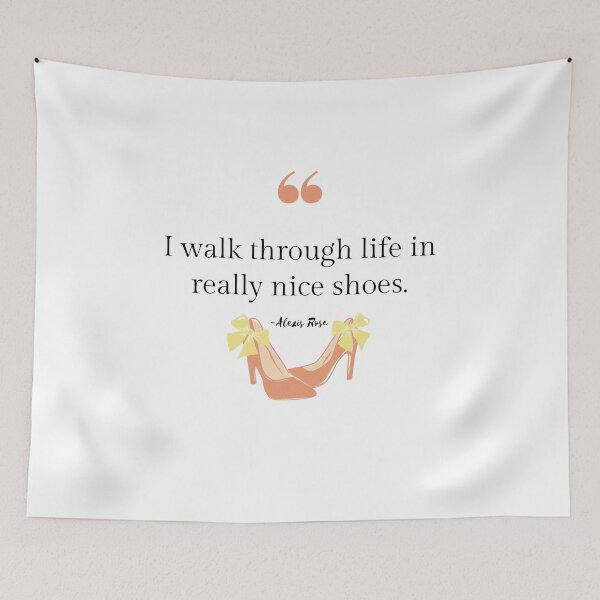 Item preview, I walk through life in really nice shoes by alexis rose designed and sold by travelnerd.