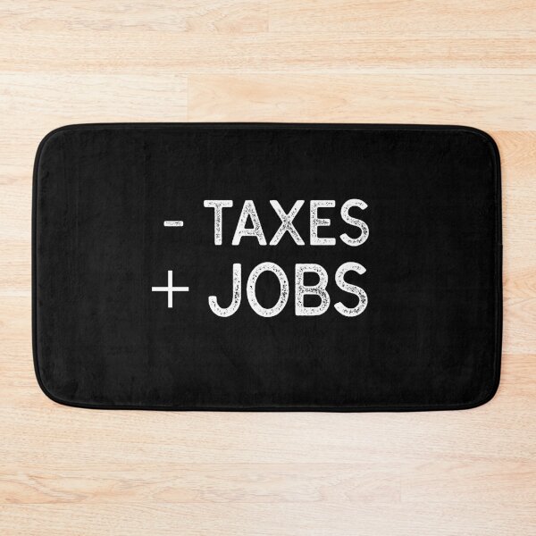 Item preview, Less taxes More jobs in white text  designed and sold by Luccianos.