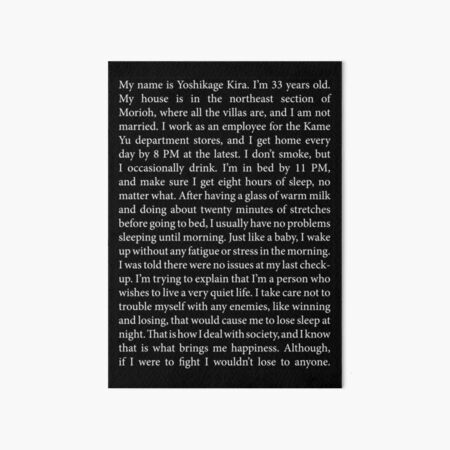 My name is Yoshikage Kira (white text version) Art Board Print