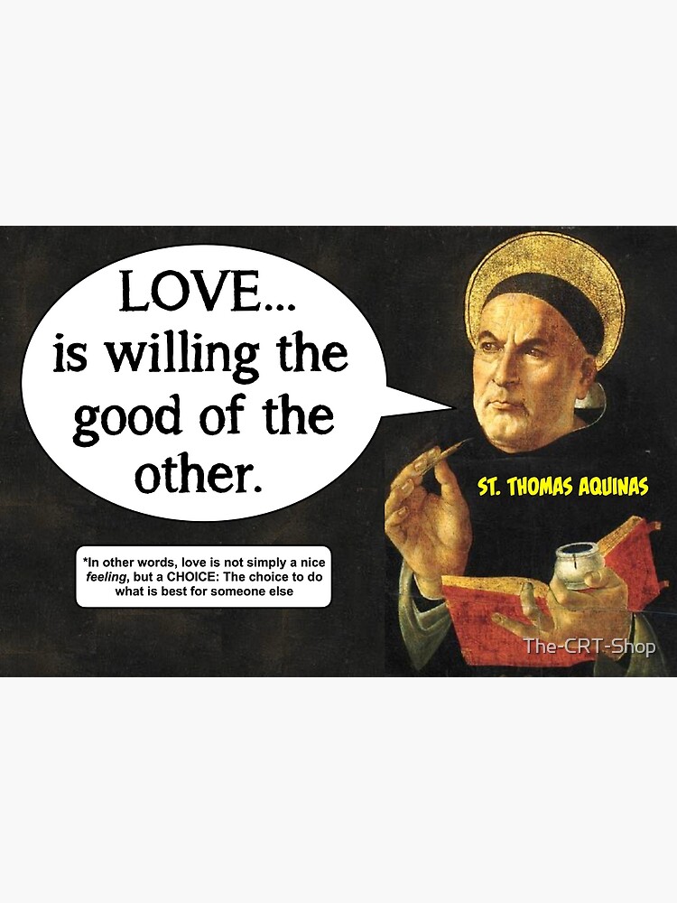 The True Definition of Love - Thomas Aquinas by The-CRT-Shop