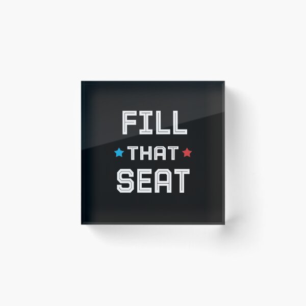 Item preview, Fill That Seat  designed and sold by AnimaLovers.