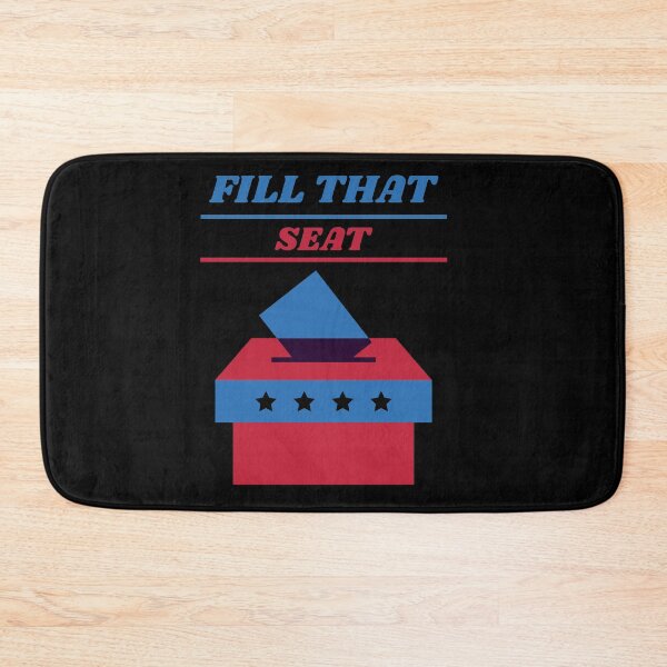 Item preview, FILL THAT SEAT designed and sold by YourEssentials.